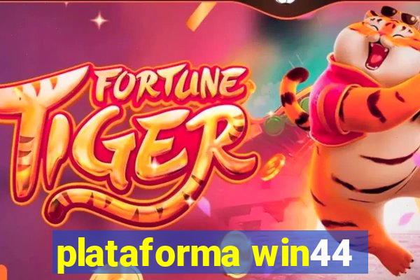 plataforma win44